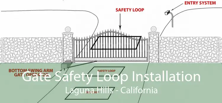 Gate Safety Loop Installation Laguna Hills - California
